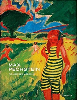 Max Pechstein - Pionier der Moderne